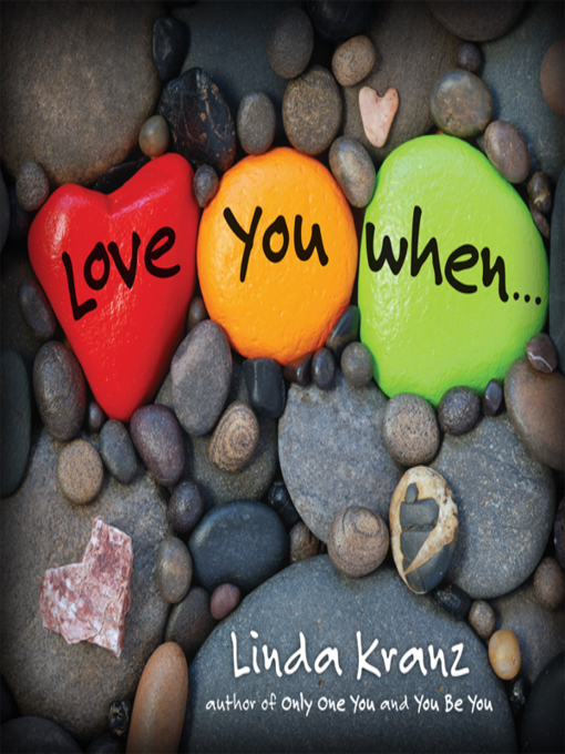 Title details for Love You When... by Linda Kranz - Available
